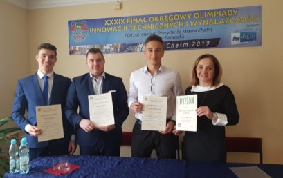 Ucznio­wie ZST w Cheł­mie zakwa­li­fi­ko­wa­ni do fina­łu ogól­no­pol­skie­go Olim­pia­dy Inno­wa­cji Tech­nicz­nych i Wynalazczości