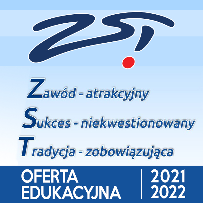Ofer­ta edu­ka­cyj­na ZST na rok 2021/2022