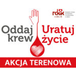 Oddaj krew – Ura­tuj Życie